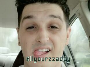 Allyourzzaddy