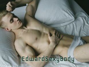 EdwardSexyBody