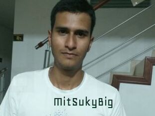 MitSukyBig