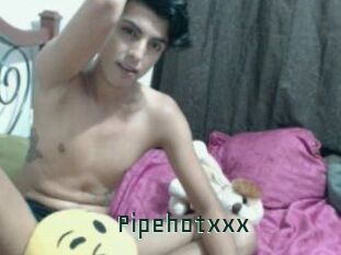 Pipehotxxx