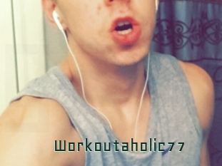 Workoutaholic77